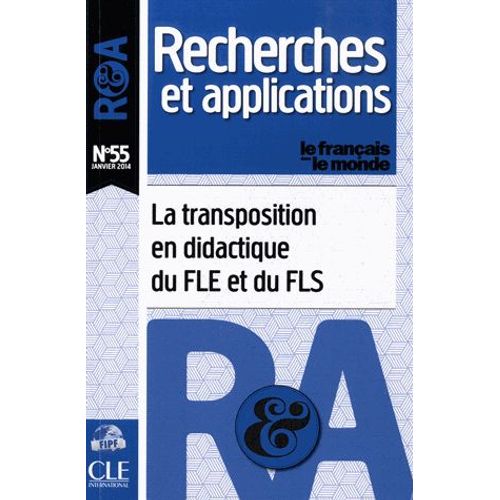 Le Français Dans Le Monde N° 55, Janvier 2014 - La Transposition En Didactique Du Fle Et Du Fls
