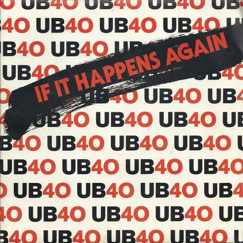 If It Happens Again (Ub40) 3'39  /  Nkomo A Go-Go (Ub40) 3'14