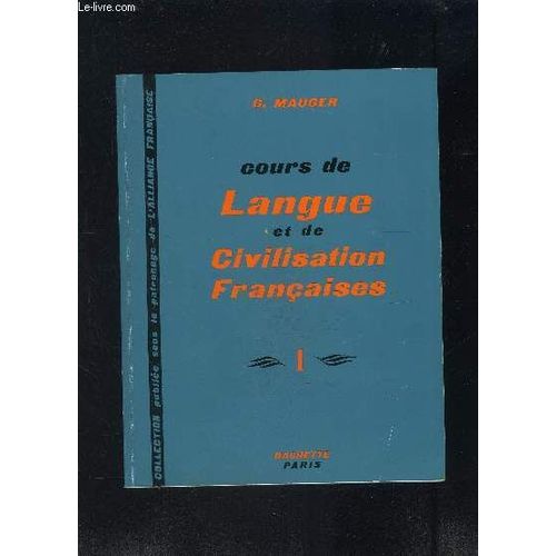 Cours De Langue Et De Civilisation Francaises- I: 1er Et 2ème Degrès