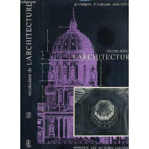 Principes D'analyse Scientifique - Architecture - Methode Et Vocabulaire - Ministere Des Affaires Culturelles - Inventaire General Des Monuments Et Des Richesses Artistiques De La France.