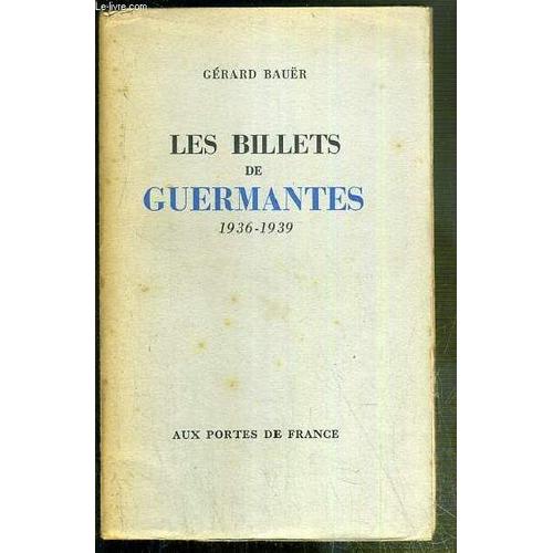 Les Billets De Guermantes 1936-1939 - Tome Ii.