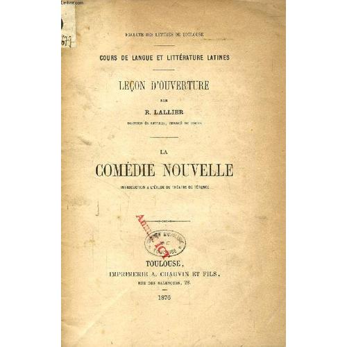 La Comedie Nouvelle, Introduction A L'etude Du Theatre De Terence (Lecon D'ouverture)