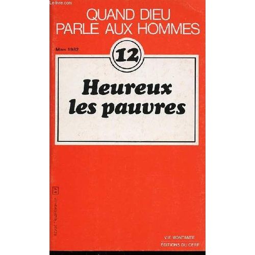 Quand Dieu Parle Aux Hommes - Tome 12 : Heureux Les Pauvres. Collection Vie Montante. Mars 1982.