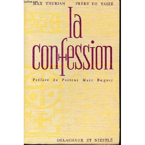 La Confession - Preface Du Pasteur Marc Boegner.