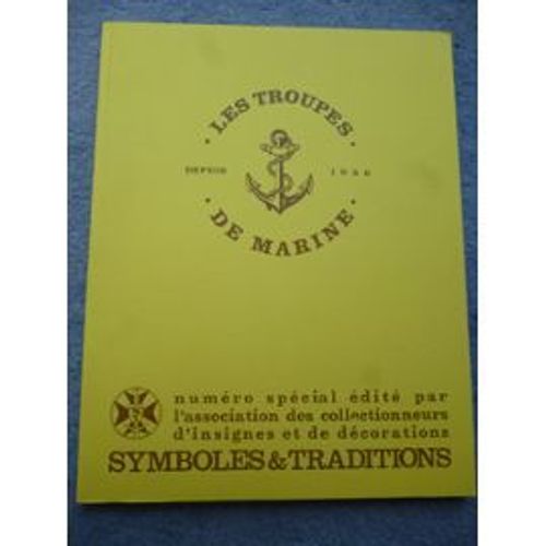 Symboles Et Traditions : Les Troupes De Marine Depuis 1958