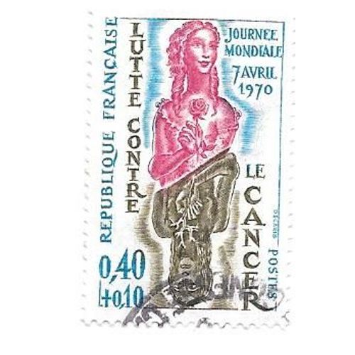 Timbre Oblitéré N°1636,Année 1970.Journée Mondiale De Lutte Contre Le Cancer.