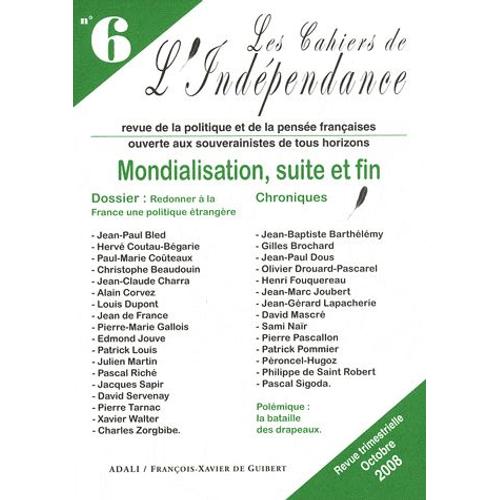 Les Cahiers De L'indépendance N° 6, Octobre 2008 - Mondialisation, Suite Et Fin