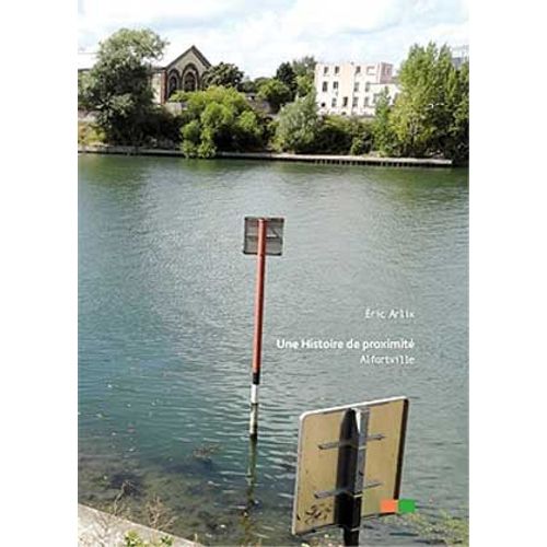 Une Histoire De Proximité : Alfortville