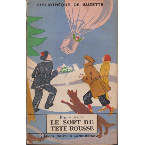 Le Sort De Tête Rousse .Pierre Besbre.Illustrations De Le Rallic. 1949, Éditions Gautier-Languereau