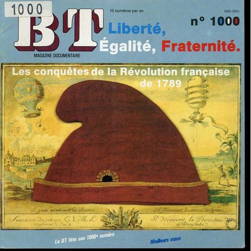 Bt Magazine Documentaire 1000 : Liberté , Égalité, Fraternité