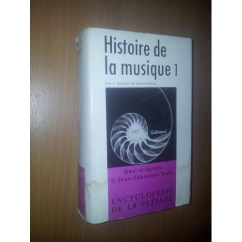 Encyclopédie De La Pléiade Histoire De La Musique Tome 1