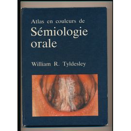 Atlas En Couleurs De Sémiologie Orale 