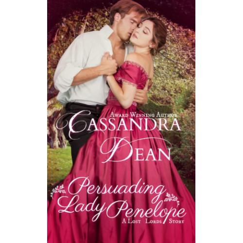Persuading Lady Penelope (A Lost Lords Story): A Regency Historical Romance Novella