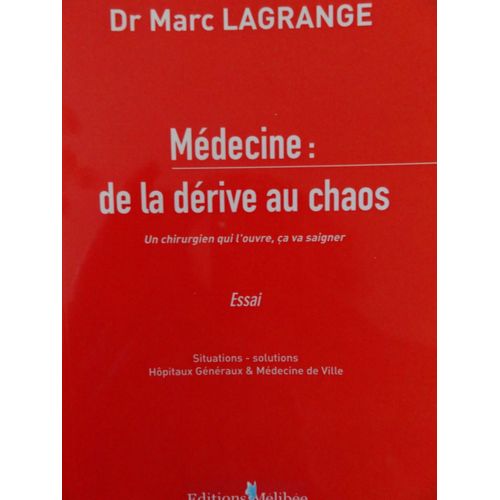 Médecine: De La Dérive Au Chaos