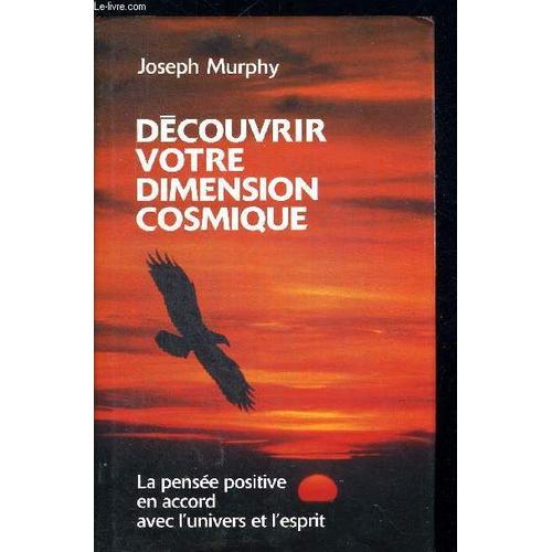 Decouvrir Votre Dimension Cosmique. Traduit De L Allemand Par Jean Louis Poitevin.