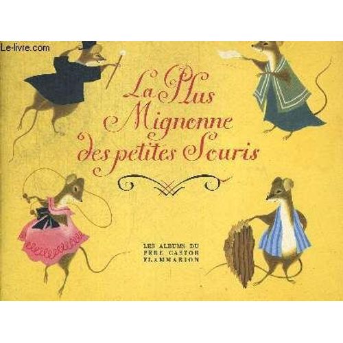 La Plus Mignonne Des Petites Souris. Albums Du Pere Castor