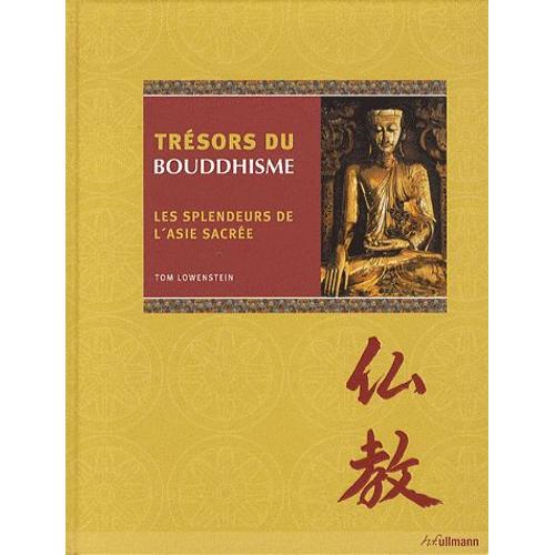 Trésors Du Bouddhisme - Les Splendeurs De L'asie Sacrée