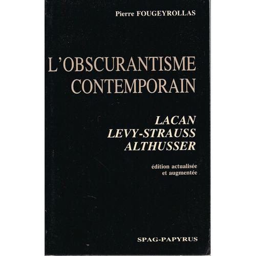 Obscurantisme Contemporain Lacan Levy-Strauss Althusser