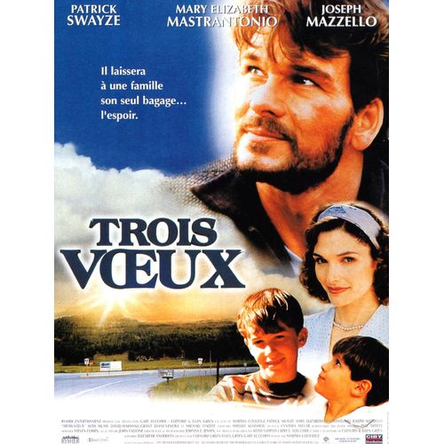 Trois Voeux / Three Wishes - Affiche Originale De Cinéma - Format 120x160 Cm - Un Film De Martha Coolidge Avec Patrick Swayze, Mary Elizabeth Mastrantonio, Joseph Mazzello, Seth Mumy, 3 - Année 1995