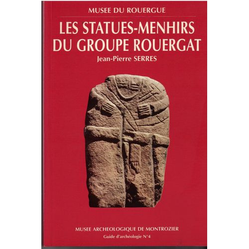 Les Statues-Menhirs Du Groupe Rouergat