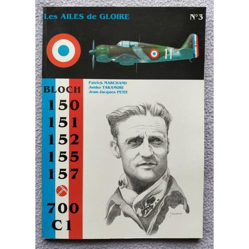 Les Ailes De Gloire 3 - Bloch 150 151 152 155 157 & 700