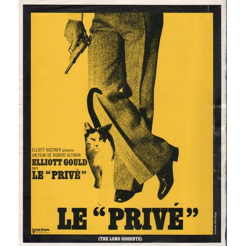 Le Privé, Synopsis, De Robert Altman, Avec Elliott Gould, Nina Van Pallandt, Sterling Hayden