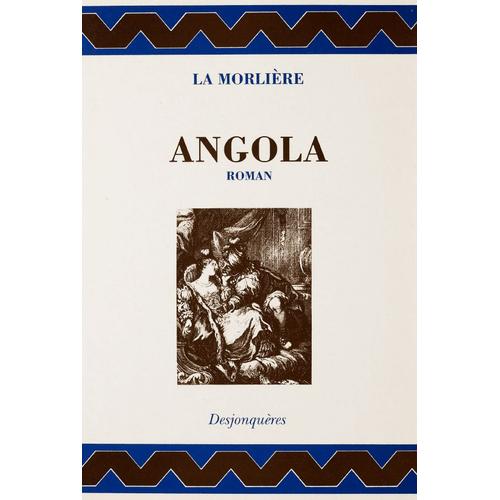 Angola - Histoire Indienne, Ouvrage Sans Vraisemblance