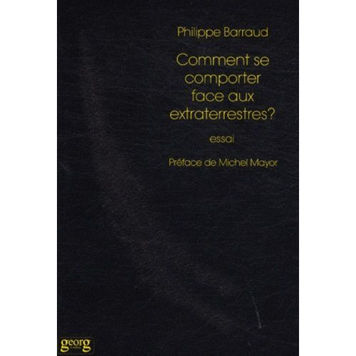 Comment Se Comporter Face Aux Extraterrestres ?