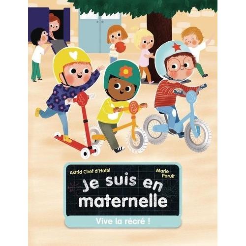 Je Suis En Maternelle - Vive La Récré !