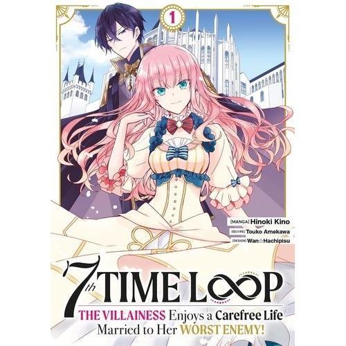 7th Time Loop - The Villainess Enjoys A Carefree Life - Tome 1