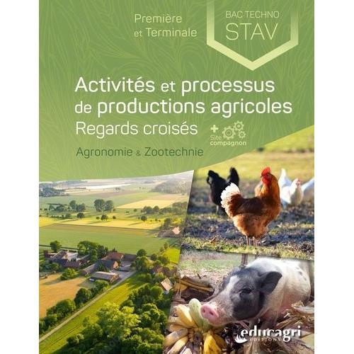 Activités Et Processus De Productions Agricoles 1ère Et Tle Bac Techno Stav - Regards Croisés