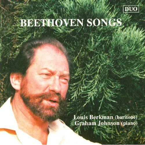 Ludwig Van Beethoven An Die Ferne Geliebte Op 98 A La Bien Aimée Lointaine Sechs Lieder Von Gellert Op 48 6 Lieder Goethe 6 Mélodies D'amour Italiennes Par Louis Berkman Baryton Graham Johnson Piano