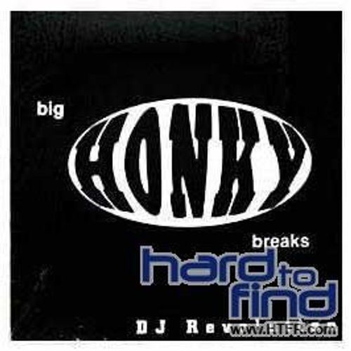 Big Honky Breaks
