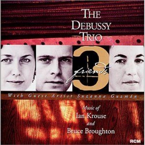 Three Friends: Music Of Ian Krouse