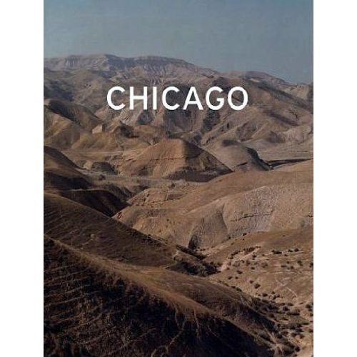 Adam Broomberg And Oliver Chanarin: Chicago