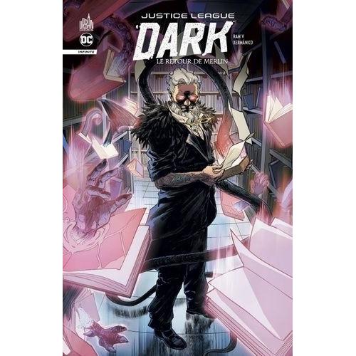 [ Collection Dc / D.C. Infinite ] Justice League Dark : " Le Retour De Merlin "