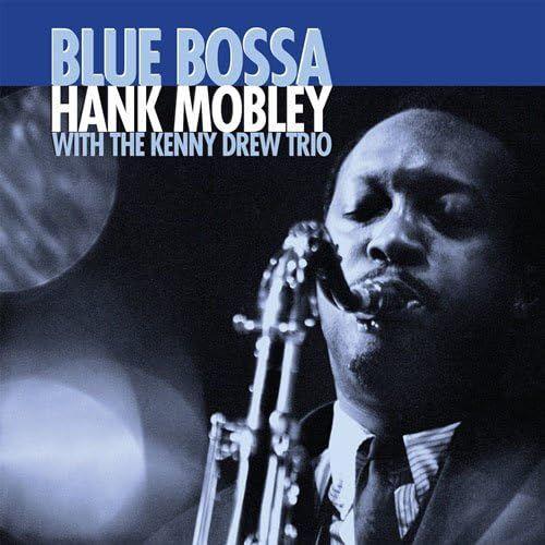 Blue Bossa - Mobley,Hank / Dre