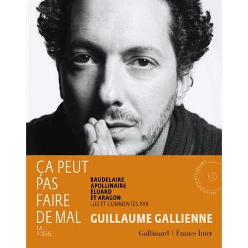 Ca Peut Pas Faire De Mal - La Poésie : Baudelaire, Apollinaire, Eluard Et Aragon Lus Et Commentés (2cd Audio)