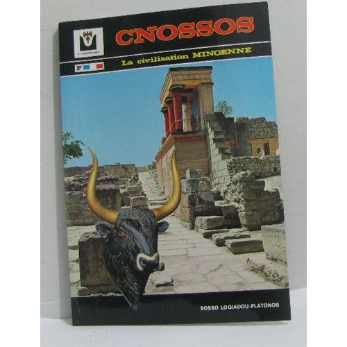 Cnossos Le Palais De Minos Exposé Sommaire De La Civilisation Minoenne