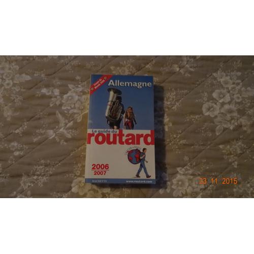  Du Routard Allemagne 2006, 2007 2006 