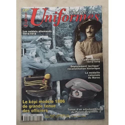 Gazette Des Uniformes Le Kepi 1886 Stabsfeldwebel Panzer Regiment La Tenue De Sortie Les Soldats Alemands Albul Souvenir 14/18 Bersaglieri 14/18 Presence Francaise Au Maroc  Decorations 197 