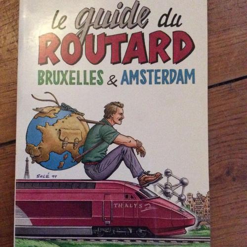 Le Guide Du Routard 1997/98: Bruxelles Et Amsterdam