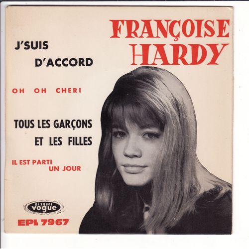 Tous Les Garcons Et Les Filles / J'suis D'accord / Oh ! Oh! Cheri / Il Est Parti Un Jour