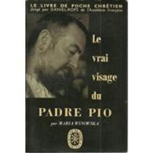 Le Vrai Visage De Padre Pio. Prêtre Apôtre Le Vrai Visage De Padre Pio. Prêtre Apôtre