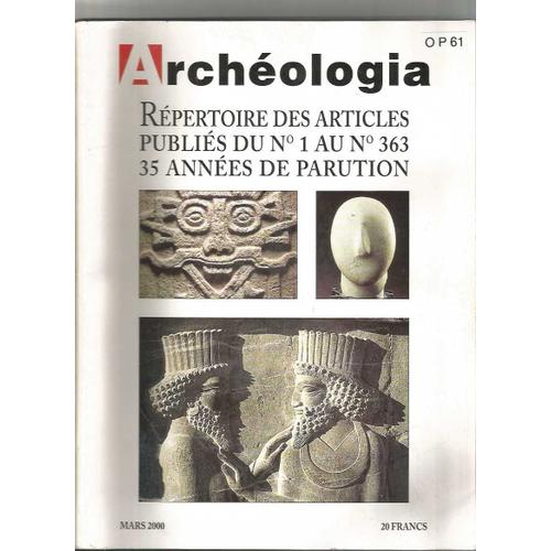 Archeologia 1 Repertoire Des Articles Publies Du N 1 Au N 363 35 Annees De Parution