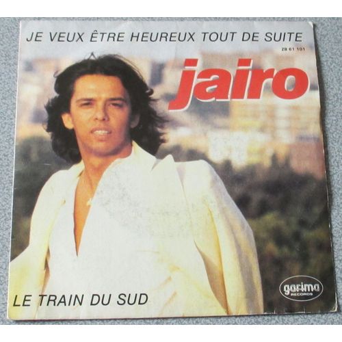 Je Veux Être Heureux Tout De Suite - Le Train Du Sud
