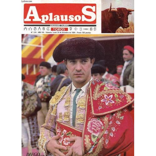 Aplausos, Semanario Taurino, Año Viii, N° 378, Dic. 1984 (Sumario: Diego Puerta. Presentacion Del Libro 'vida Y Tragedia De Manolete', De Filiberto Mira. Jaime De Pablo Romero. Rafael Martin ...
