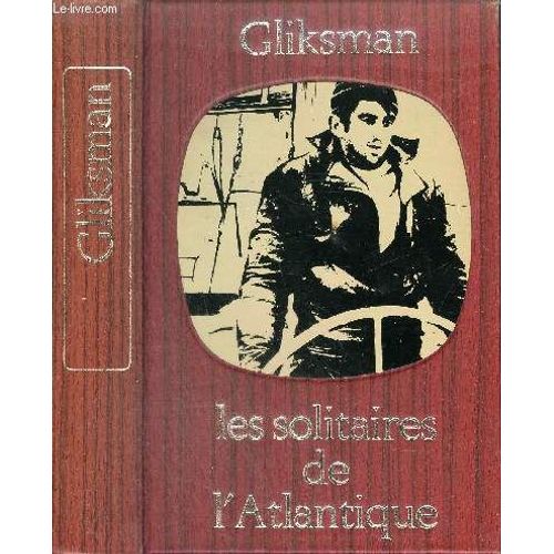 Les Solitaires De L'atlantique - Collection Bibliotheque De La Mer.