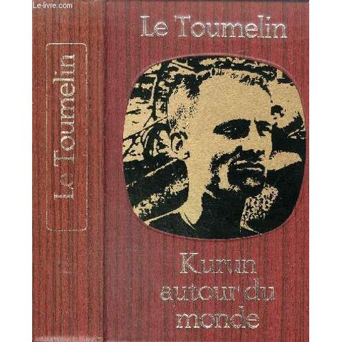 Kurun Autour Du Monde 1949-1952 - Collection Bibliotheque De La Mer.