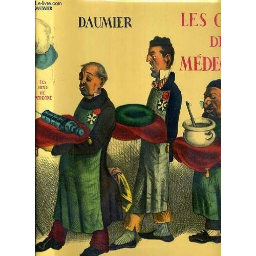 Les Gens De Medecine Dans L'oeuvre De Daumier - Calalogue Raisonne De Jean Adhemar